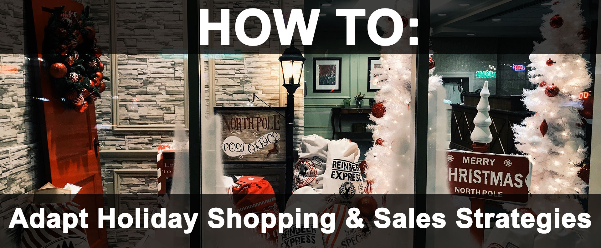 Adapting Holiday Shopping & Sales Strategies